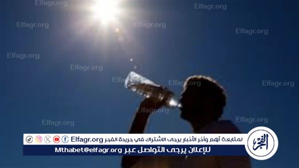 عاجل| الأرصاد تُحذر من موجة حارة جديدة تضرب البلاد