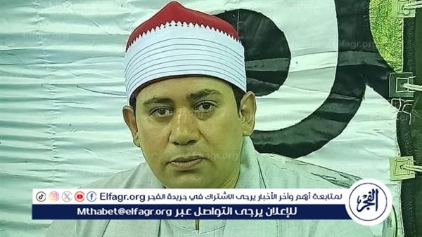 حسن الخاتمة.. وفاة قارئ وإمام مسجد بعد أداء صلاة العشاء بالفيوم